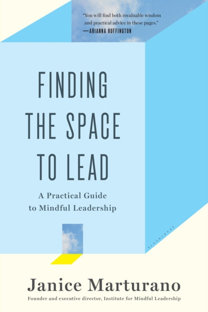 Janice Marturano - Finding the Space to Lead : A Practical Guide to Mi