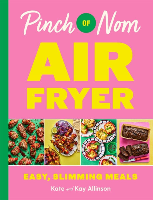 Kate Allinson - Pinch of Nom Air Fryer: Easy, Slimming Meals - Hardbac