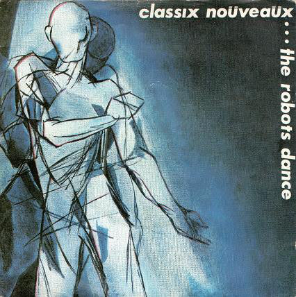 Classix Nouveaux - Robots Dance - Used Vinyl Record 7"