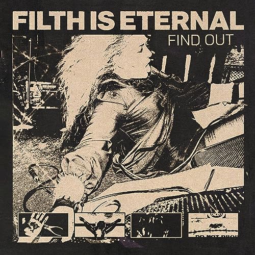 FILTH IS ETERNAL - FIND OUT - New CD
