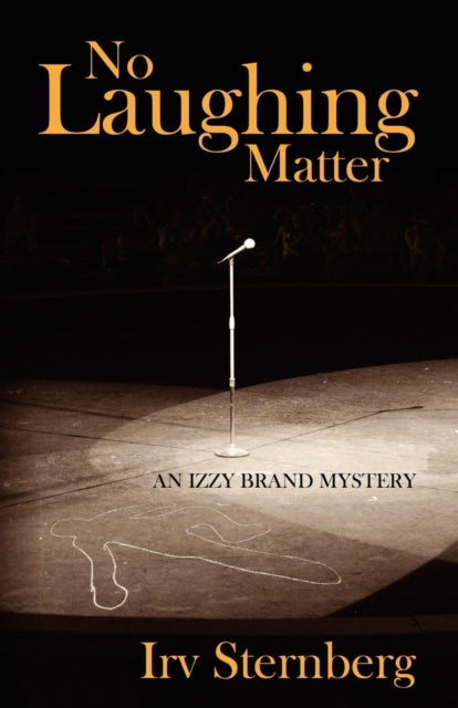 Sternberg - No Laughing Matter:   An Izzy Brand Mystery - New paperbac