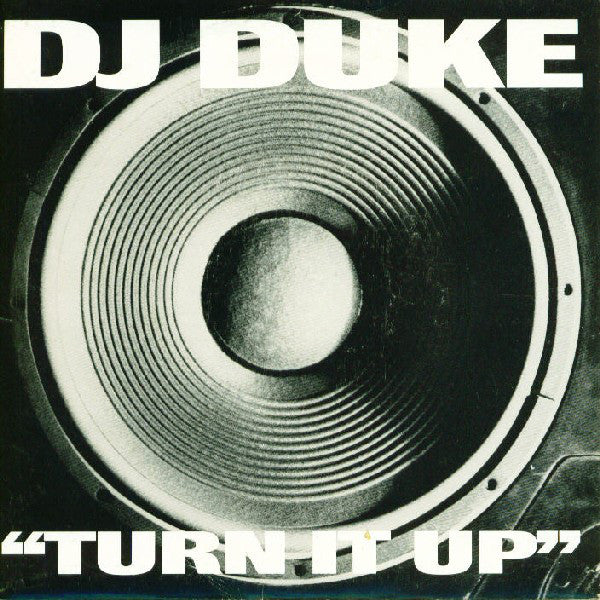 DJ Duke - Turn It Up (Say Yeah) - Used Vinyl Record 7"