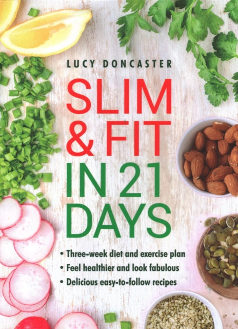 Lucy Doncaster - Slim & Fit in 21 Days : Three-week diet and exercise