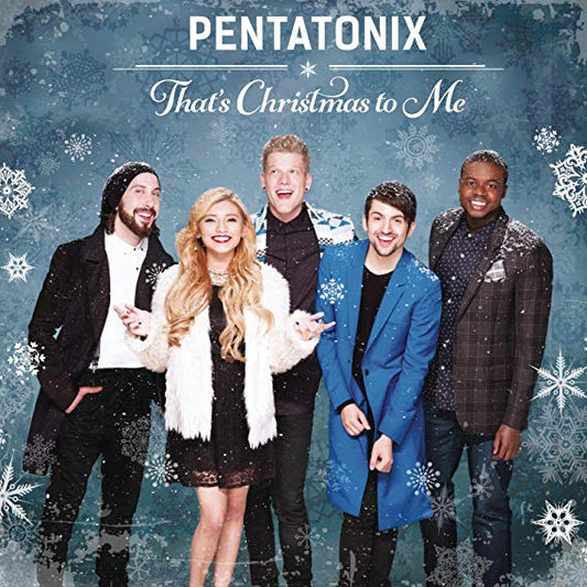 Pentatonix - That's Christmas To Me - New CD