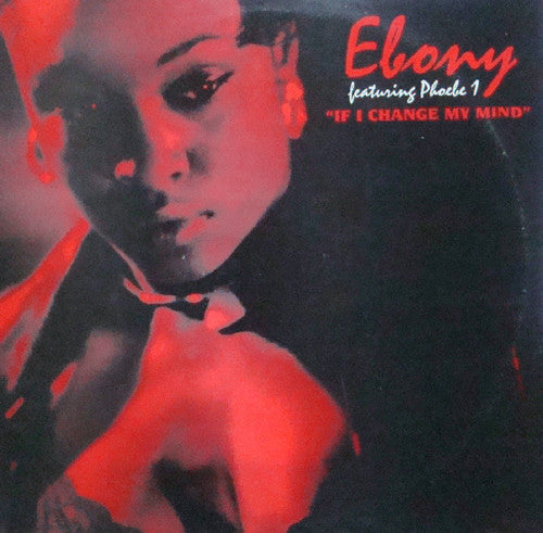 Ebony - If I Change My Mind - Used Vinyl Record 12"