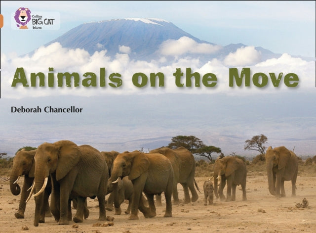 Deborah Chancellor - Animals on the Move : Band 12/Copper - Paperback