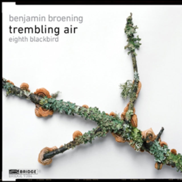 Eighth Blackbird - Benjamin Broening: Trembling Air - CD