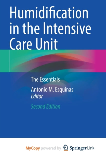 Esquinas - Humidification in the Intensive Care Unit : The Essentials
