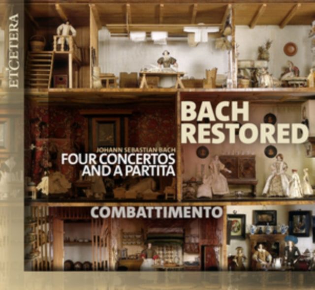 Combatimento - Bach Restored - Four Concertos and A Partita - CD
