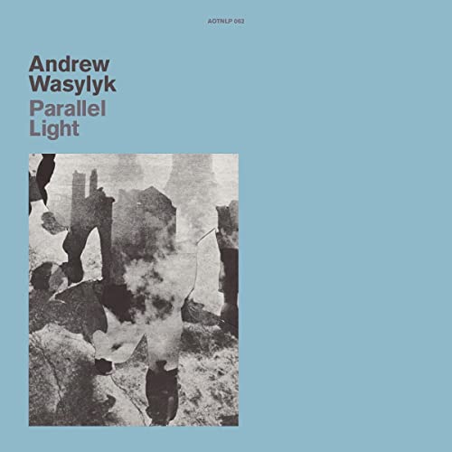 ANDREW WASYLYK - Paralell Light - Vinyl Record 12