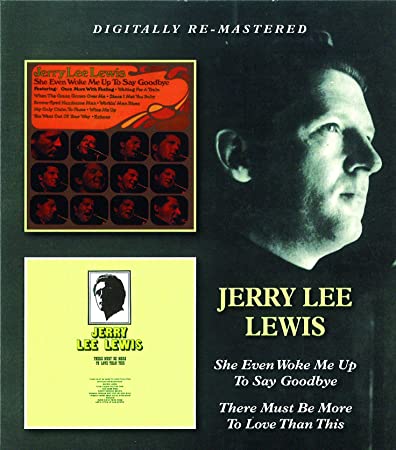 JERRY LEE LEWIS - SHE EVEN WOKE ME UP TO SAY GOO - CDD