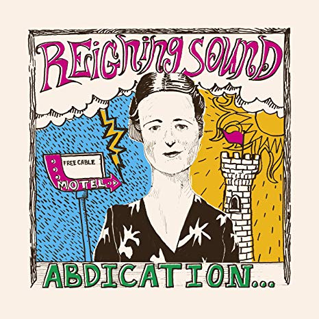 REIGNING SOUND - ABDICATION... FOR YOUR LOVE - Vinyl Record VL