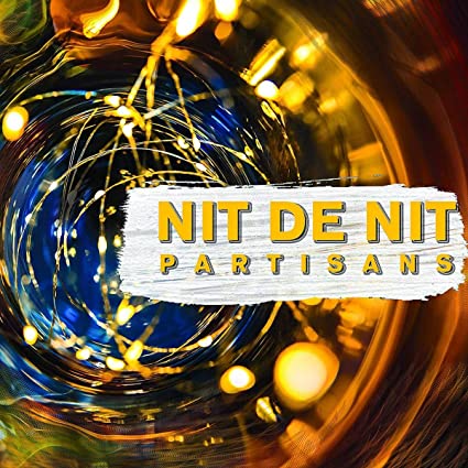 PARTISANS - NIT DE NIT - Vinyl Record
