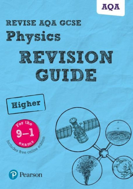 Mike O'Neill - Revise AQA GCSE (9-1) Physics Higher Revision Guide