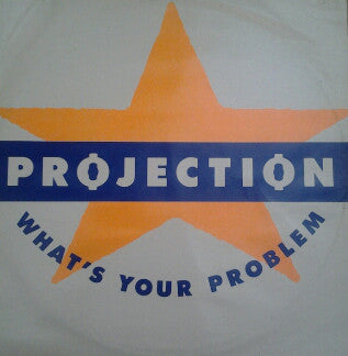 Projection - What's Your Problem - Used Vinyl Record 12"