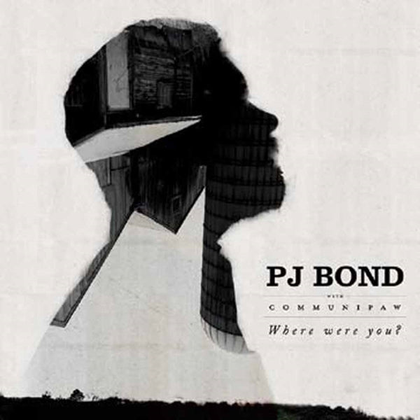 PJ BOND - WHERE WERE YOU - Vinyl Record