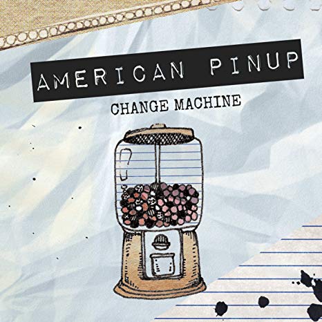 American Pinup - Change Machine - CD