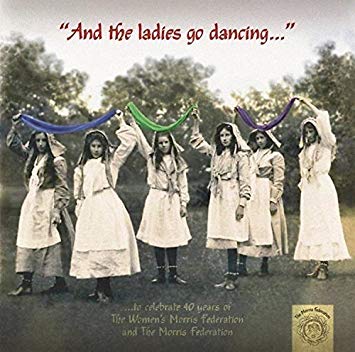 Morris Federation - And the Ladies Go Dancing - CD