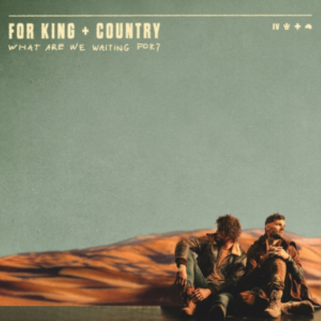 for KING & COUNTRY - What Are We Waiting For? - Vinyl Record 12" Albu