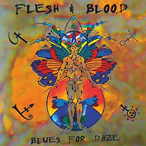 FLESH & BLOOD - BLUES FOR DAZE - CD