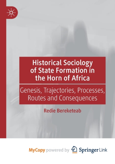 Bereketeab - Historical Sociology of State Formation in the Horn of Af