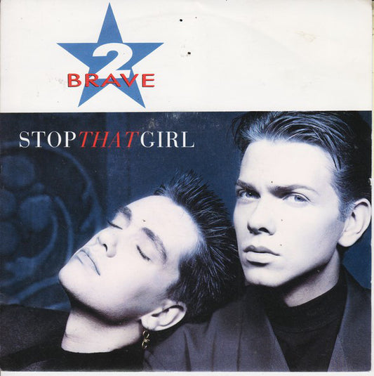 2 Brave - Stop That Girl - Used Vinyl Record 7"
