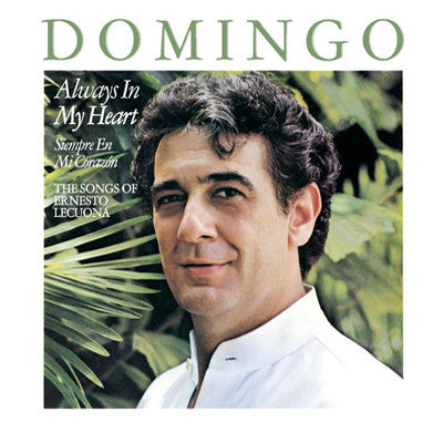 Placido Domingo - Always In My Heart = Siempre En Mi Corazon - The S