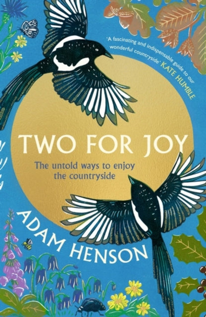 Adam Henson - Two for Joy : The untold ways to enjoy the countryside -