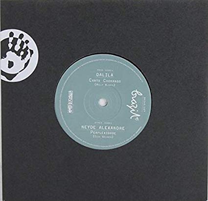 Dalila/Alexandre Ney - Canto Chorado/Perplexidade - Vinyl Record 7