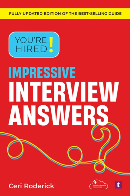Ceri Roderick - You&#39;re Hired! Impressive Interview Answers - New P