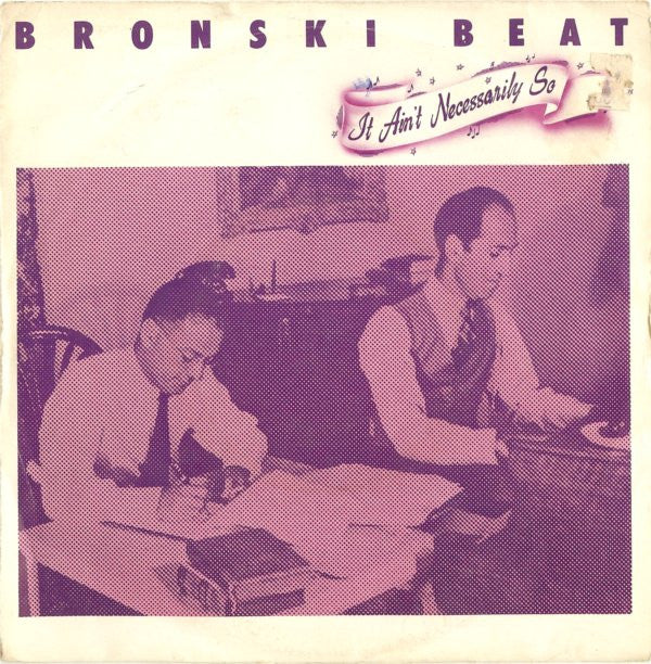 Bronski Beat - It Ain't Necessarily So - Used Vinyl Record 7"