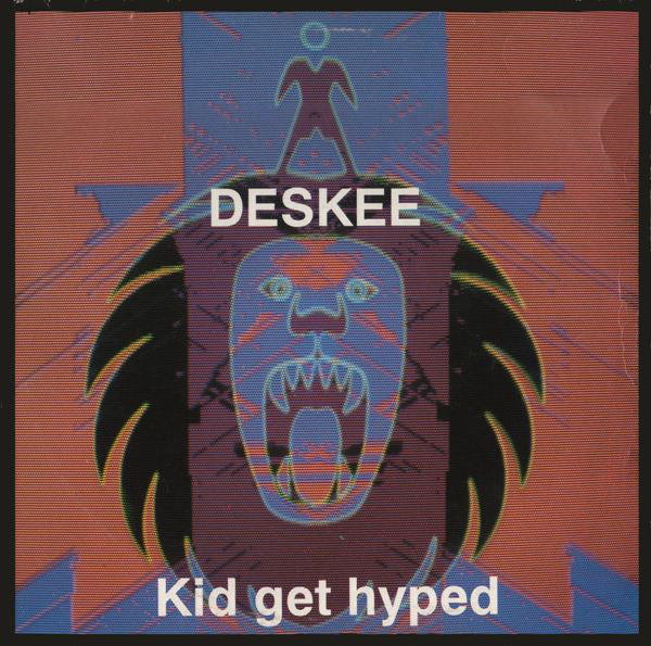 Deskee - Kid Get Hyped - Used Vinyl Record 12"