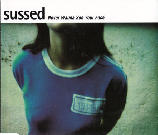 Sussed - Never Wanna See Your Face - Used CD