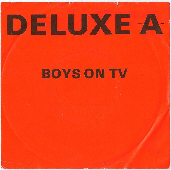 Deluxe A - Boys On TV - Used Vinyl Record 7"