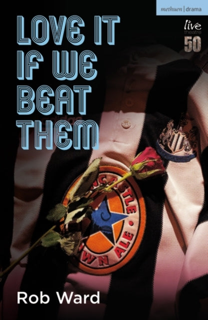 Rob Ward - Love It If We Beat Them - Paperback