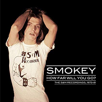 Smokey - How Far Will You Go? - The S&M Recordings 1973-81 - CD