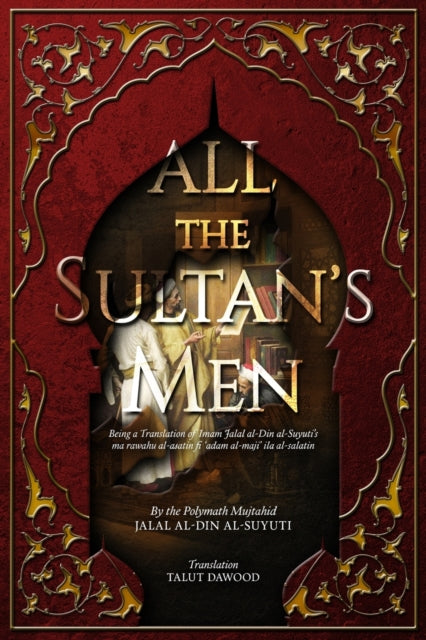 al-Suyuti - All the Sultan's Men - New paperback or softback