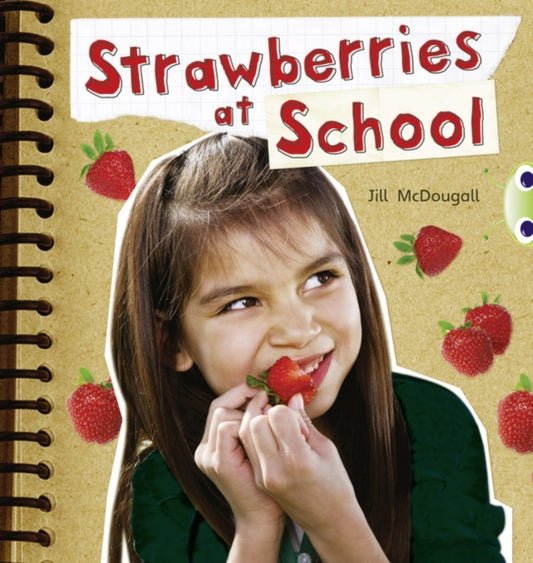 Jill McDougall - Bug Club Non-fiction Orange A/1A Strawberries at Scho