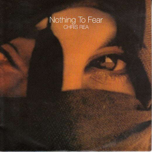 Chris Rea - Nothing To Fear - Used Vinyl Record 7"