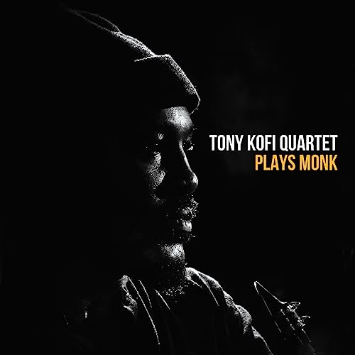 Tony Kofi Quartet - Plays Monk - CD