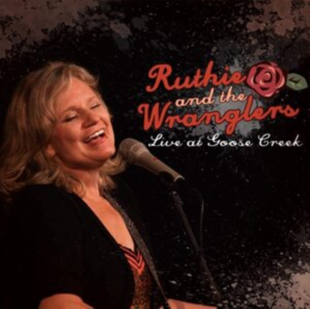 RUTHIE & THE WRANGLE - LIVE AT GOOSE CREEK - CD