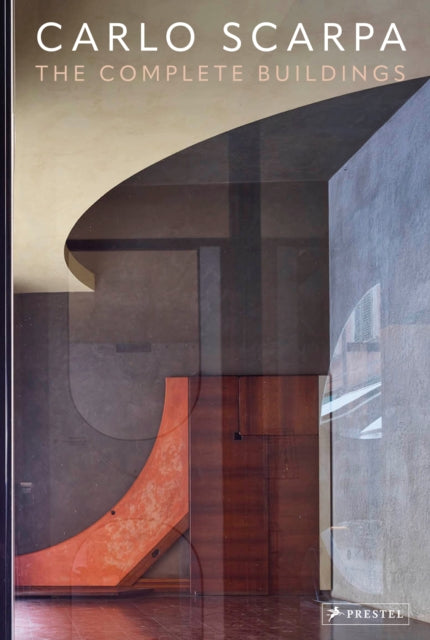 Carlo Scarpa : The Complete Buildings - Hardback