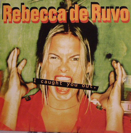 Rebecca De Ruvo - I Caught You Out - Used Vinyl Record 7"