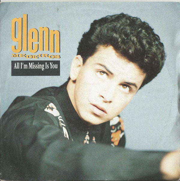 Glenn Medeiros - All I'm Missing Is You - Used Vinyl Record 7"