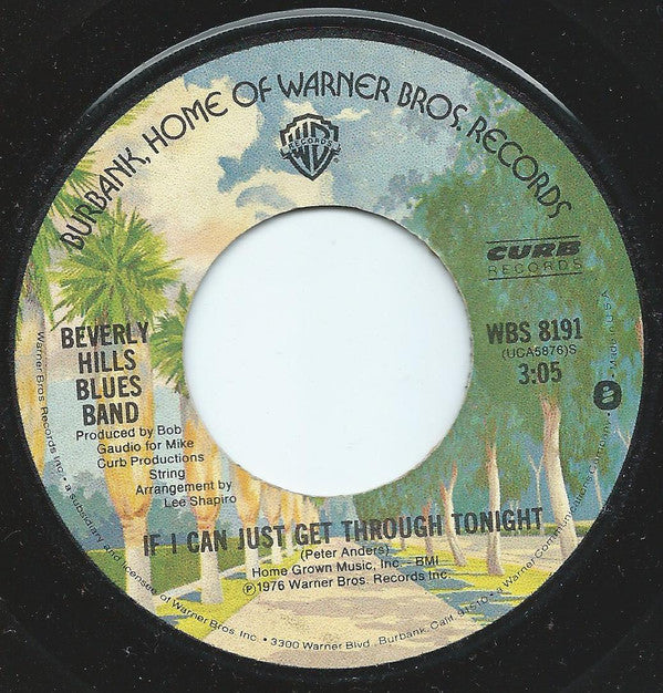 Beverly Hills Blues - If I Can Just Get Through Tonight / Just Becaus