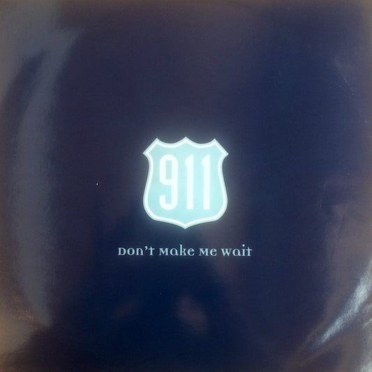 911 - Don't Make Me Wait - Used Vinyl Record 12"