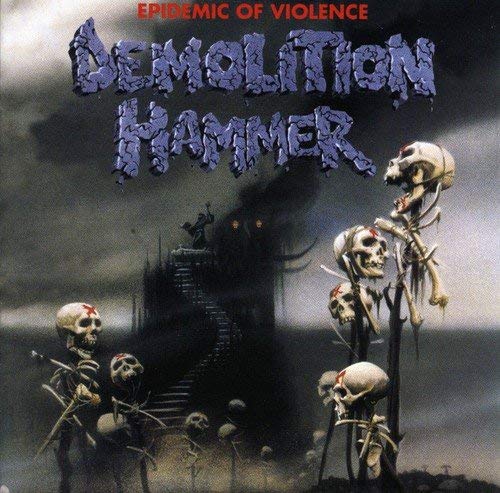 Demolition Hammer - Epidemic Of Violence - CD
