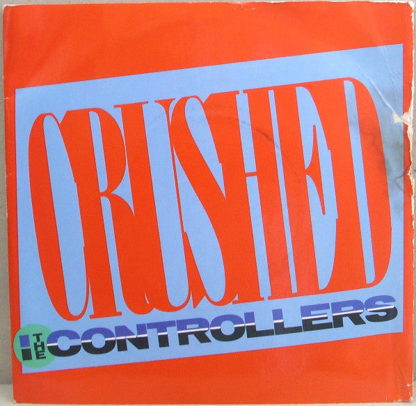 Controllers - Crushed - Used Vinyl Record 7"