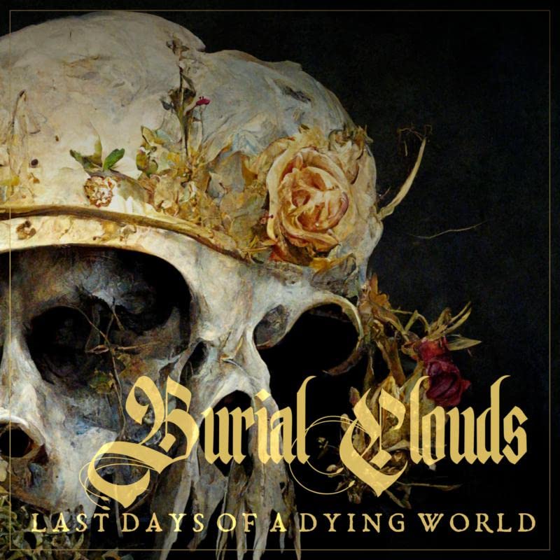Burial Clouds - Last days of a dying world - Vinyl Record 12" Album