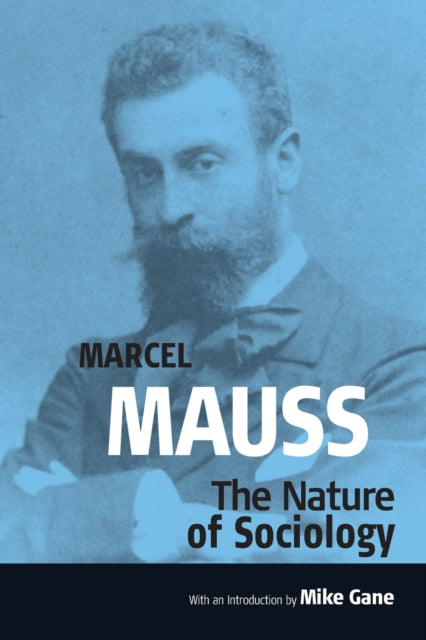 Marcel Mauss - Nature of Sociology - Paperback